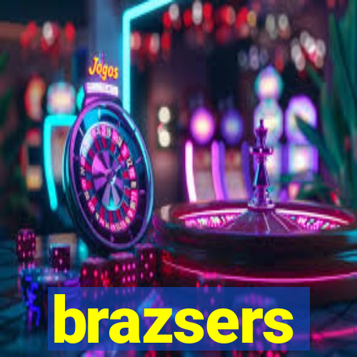 brazsers