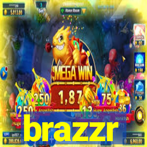 brazzr