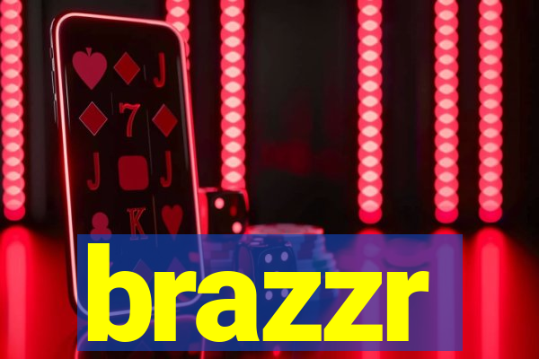 brazzr