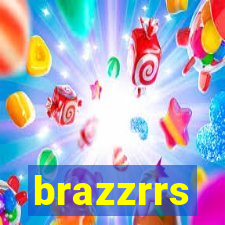 brazzrrs