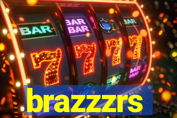 brazzzrs