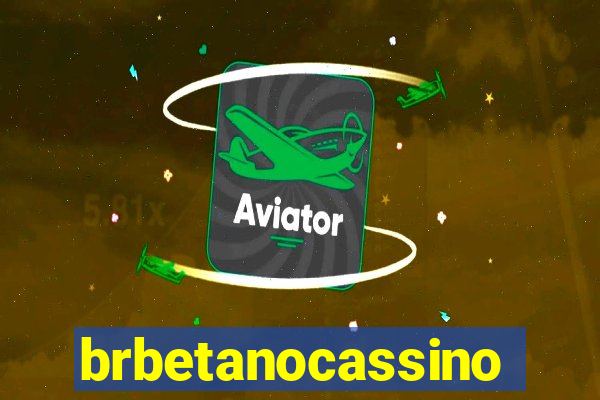 brbetanocassino