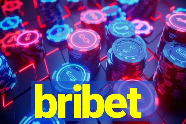 bribet