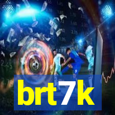 brt7k