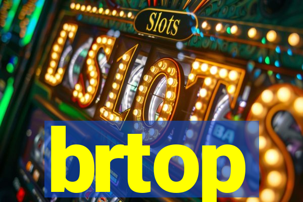 brtop