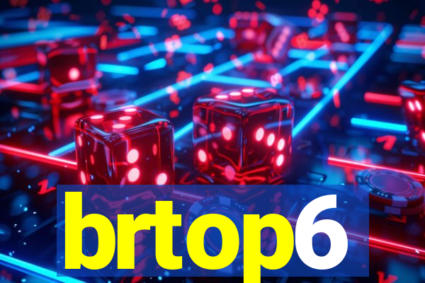 brtop6