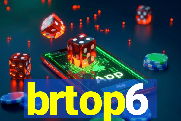 brtop6