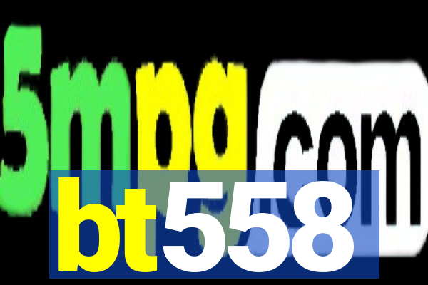 bt558