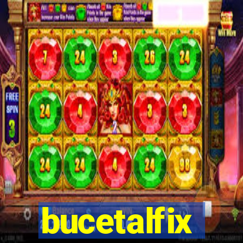 bucetalfix