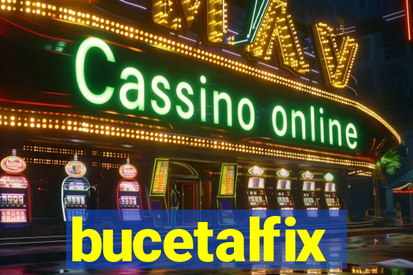 bucetalfix