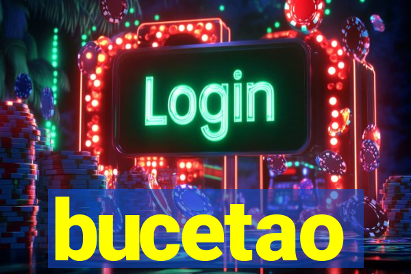 bucetao