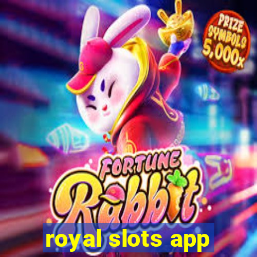 royal slots app