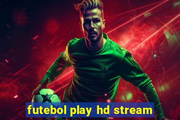 futebol play hd stream