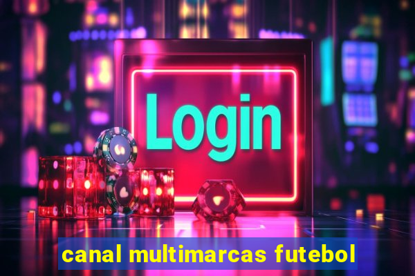 canal multimarcas futebol