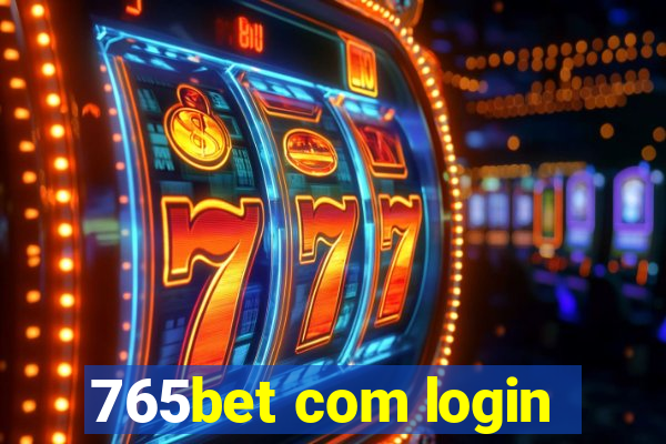 765bet com login