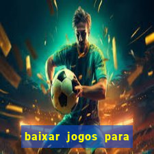 baixar jogos para pc torrent