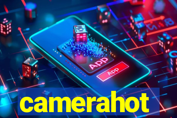 camerahot