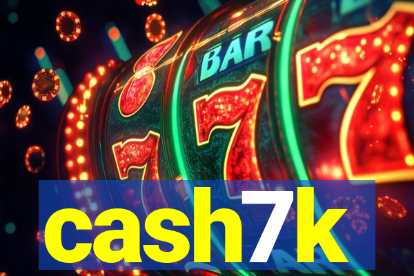 cash7k