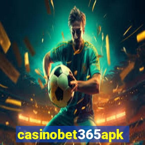 casinobet365apk