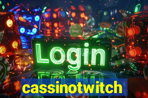 cassinotwitch