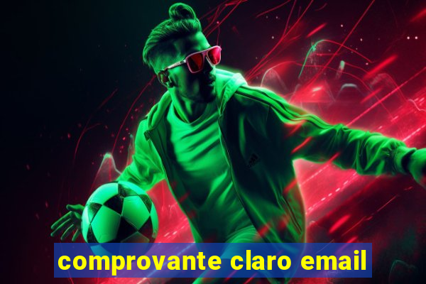 comprovante claro email