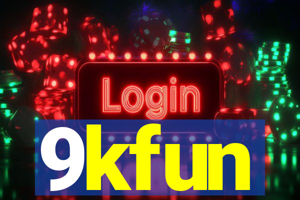 9kfun