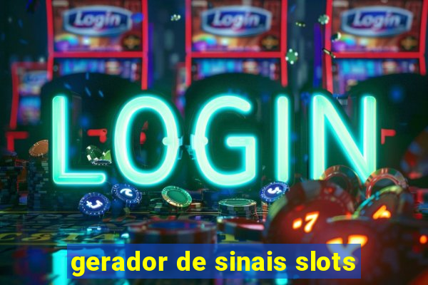 gerador de sinais slots