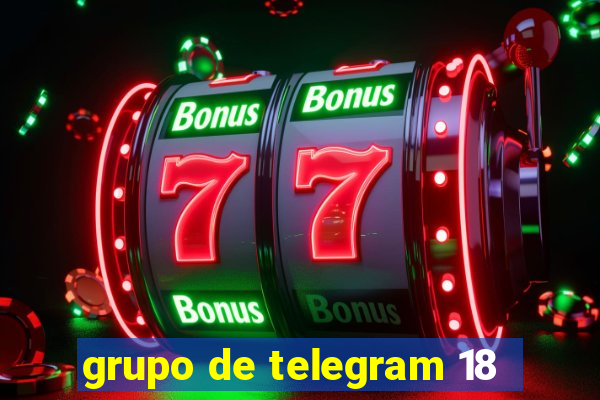 grupo de telegram 18