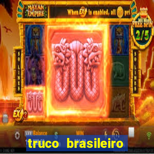 truco brasileiro giro feliz