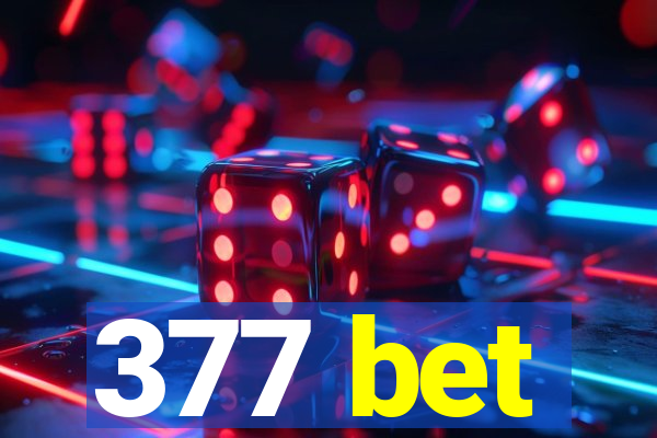 377 bet