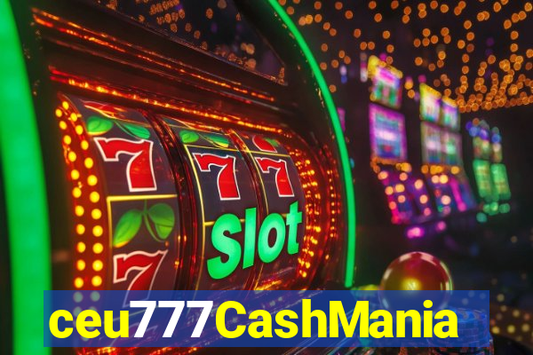 ceu777CashMania