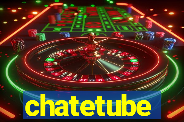 chatetube