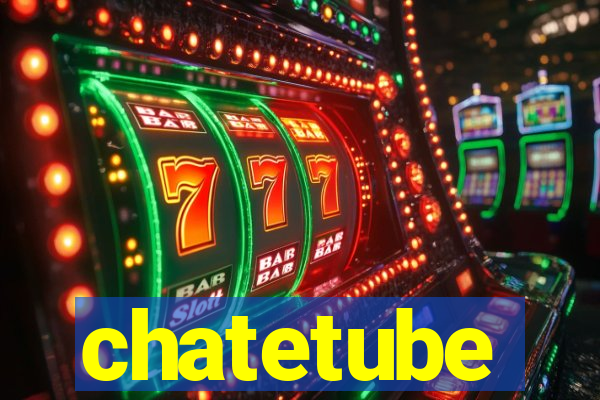 chatetube