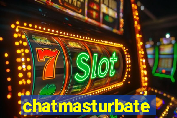 chatmasturbate