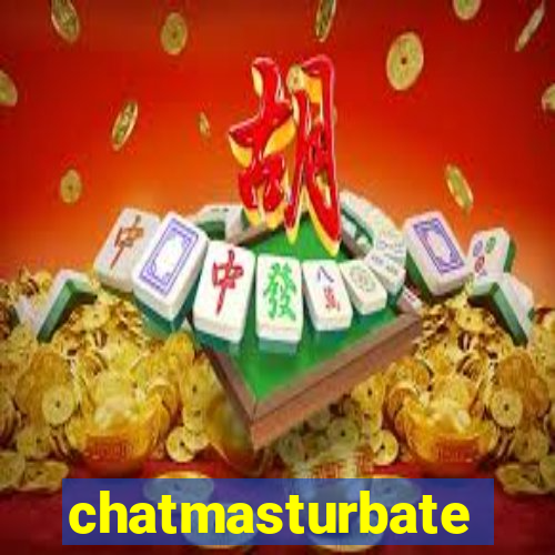 chatmasturbate