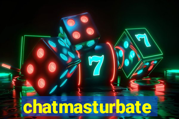 chatmasturbate