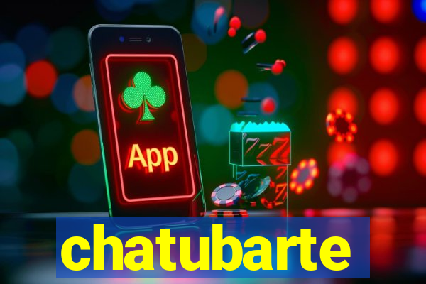 chatubarte