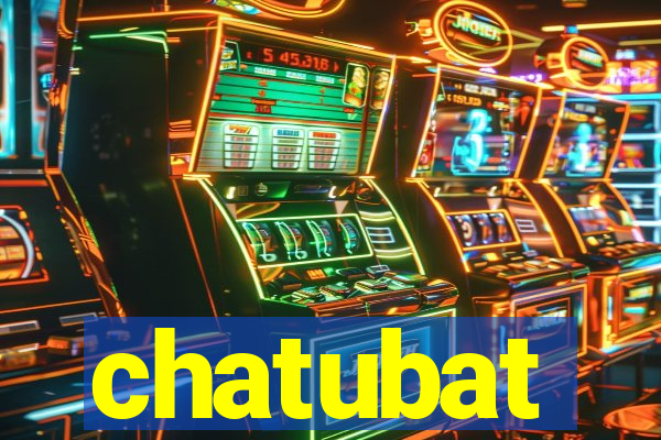 chatubat