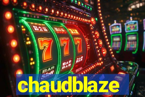 chaudblaze