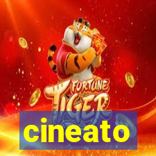 cineato