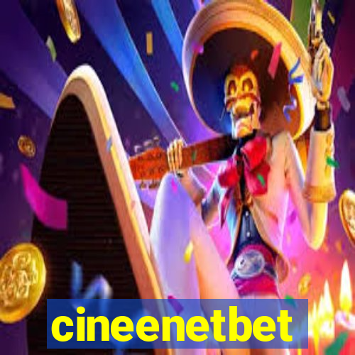 cineenetbet