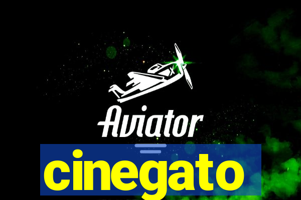 cinegato