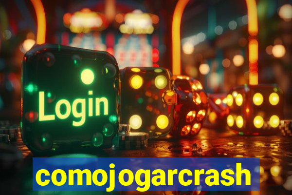 comojogarcrash