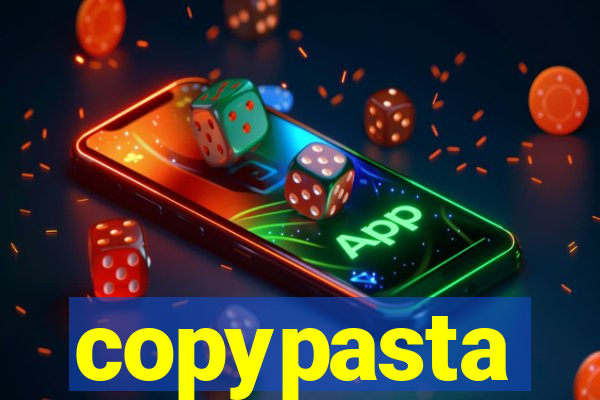 copypasta