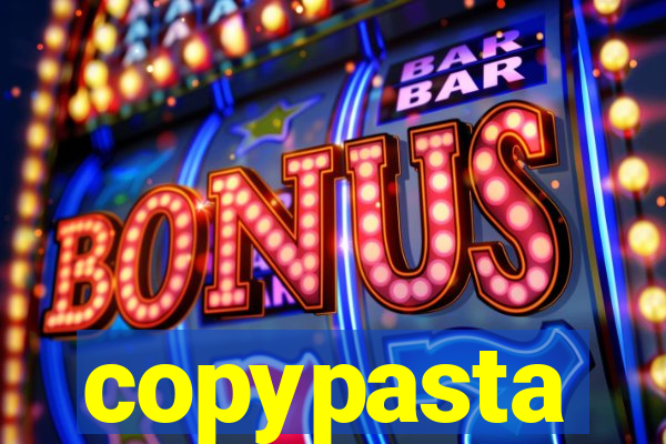 copypasta