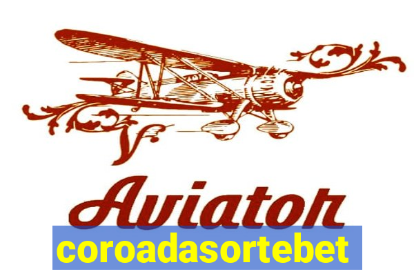 coroadasortebet.com