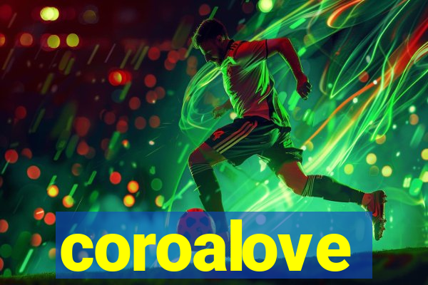 coroalove