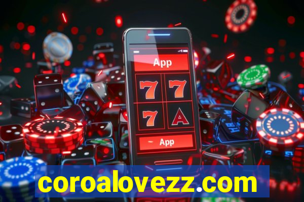 coroalovezz.com