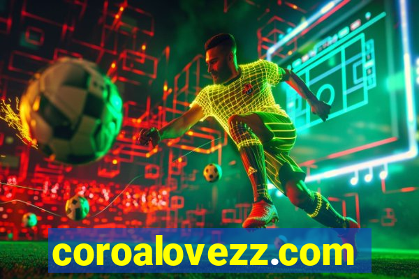 coroalovezz.com