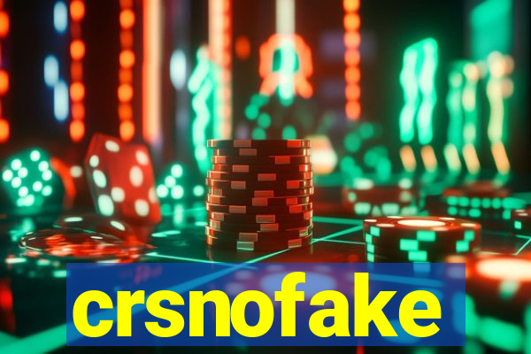 crsnofake